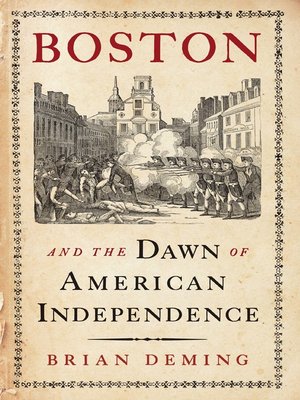 cover image of Boston and the Dawn of American Independence
